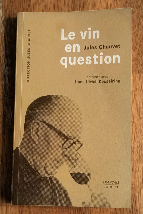 Jules Chauvet & Hans Ulrich Kesselring, Le vin en question, Jean-Paul Rocher éditeur, 1998（初版, ISBN 2-911361-08-3）／Les Éditions de l'Épure, 2018（仏英対訳版・英訳 Aaron Ayscough, 132頁, ISBN 9782352552918）。